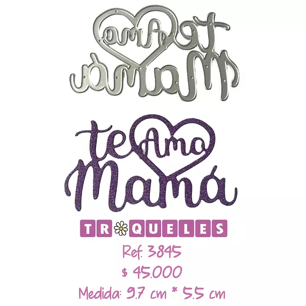 3845 Troquel Te Amo Mama