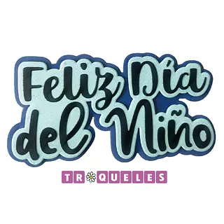 4061 Troquel Feliz Dia Del Niño