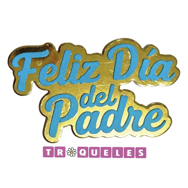 4316 Troquel Feliz Dia Del Padre