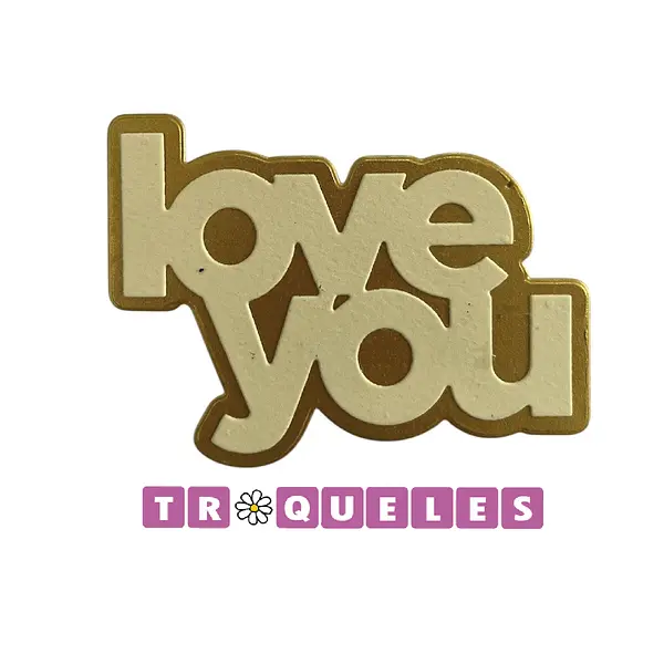 4339 Troquel Love You