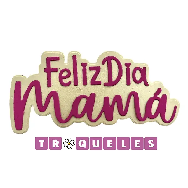 4364 Troquel Feliz Dia Mamá
