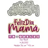 4364 Troquel Feliz Dia Mamá