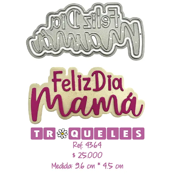 4364 Troquel Feliz Dia Mamá