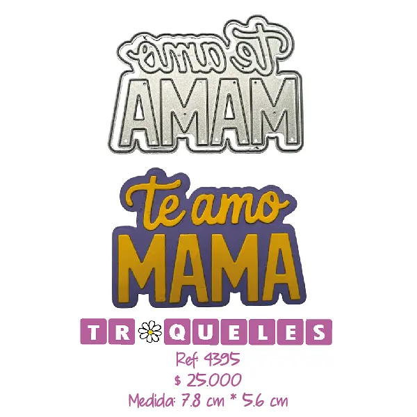 4395 Troquel Te Amo Mamá