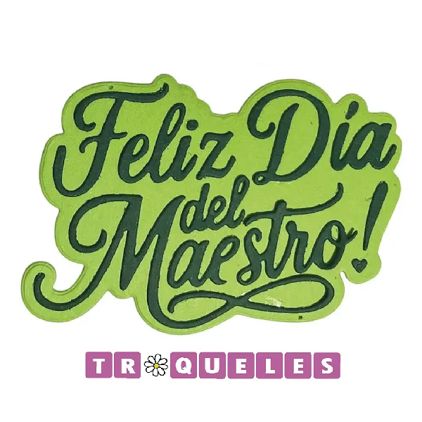4384 Troquel Feliz Dia Del Maestro